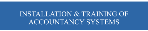 INSTALLATION & TRAINING OF ACCOUNTANCY SYSTEMS